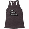 wifi, coffee, frenchies Racerback Tank