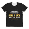 You Guys Want to Get Rufus Back or What All Over Women's T-shirt