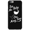 sip me baby one more time wine glass iPhone 6/6s Case