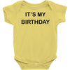 it's my birthday Baby Onesie