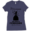 Princesses Are Born In February Ladies Fitted T-Shirt