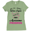Not All Heroes Wear Capes Some Are Just Awesome Friends Ladies Fitted T-Shirt