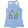 coolest daddy ever Racerback Tank