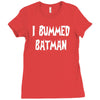 i bummed batman Ladies Fitted T-Shirt