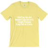 i didnt buy this shirt because it says fuck on it i bought it because T-Shirt