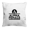 alpha female Throw Pillow