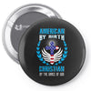 American by Birth Christian By the Grace of God Pin-back button