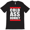 cold ass honkey funny cool honky rap t shirt tee shirt T-Shirt