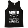 I&rsquo;m Called Auntie Because I&rsquo;m Way Too Cool To Be Called Grandma Tank Top