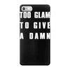 too glam to give a damn iPhone 7 Case