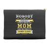 Nobody Is Perfect But If You Are A Mom You Are Pretty Damn Close Accessory Pouches