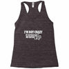 i'm not crazy, my mother had me tested t shirt Racerback Tank