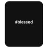 hashtag blessed Mousepad