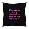 If My Uterus Throw Pillow
