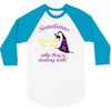 sometimes you have to throw on the hat! 3/4 Sleeve Shirt