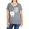 be kind i have fillings too Ladies Curvy T-Shirt