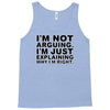 i'm not arguing Tank Top