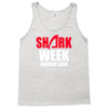 shark week enough Tank Top