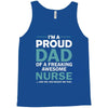 i'm a proud dad of freaking awesome nurse Tank Top
