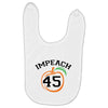 Impeach 45 Baby Bibs