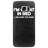 i'm great in bed i can sleep for hours funny Samsung Galaxy S7 Edge