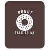 donut talk to me Mousepad