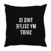 this is my selfie Throw Pillow