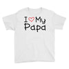 I Love My Papa Youth Tee