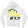I Don't Care How Many Miles Per Gallon Zipper Hoodie