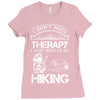 I Don't Need Therapy Just to Go Hiking Ladies Fitted T-Shirt