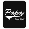 Papa Since 2013 Mousepad