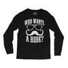 who wants to ride Long Sleeve Shirts