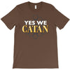 yes we catan T-Shirt