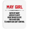 May Girl Hated By Many Mousepad