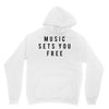 music sets you free Hoodie