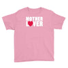 mother lover Youth Tee
