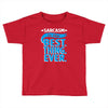 sarcasm is the best thing Toddler T-shirt