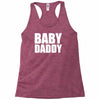 baby daddy Racerback Tank