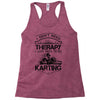 I Don't Need Therapy Just to Do Karting Racerback Tank