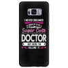 I Never Dreamed I d Grow Up To Be A Super Cute Doctor But Here I'm Kil Samsung Galaxy S8 Plus