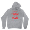 i have a hero i call him dad 3 Unisex Hoodie