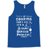 camping fixes everything! Tank Top