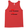 yes is the answer Tank Top