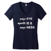 say eye Women's V-Neck T-Shirt