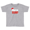banter claus funny Toddler T-shirt