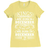 Real Kings Are Born On December 29 Ladies Fitted T-Shirt