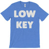 low key T-Shirt
