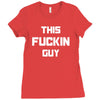 This Fuckin Guy Ladies Fitted T-Shirt