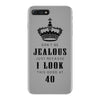 Don't Be Jealous Just Because Look This Good At 30 iPhone 7 Plus Case