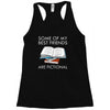 some of my best friends are fictional Racerback Tank